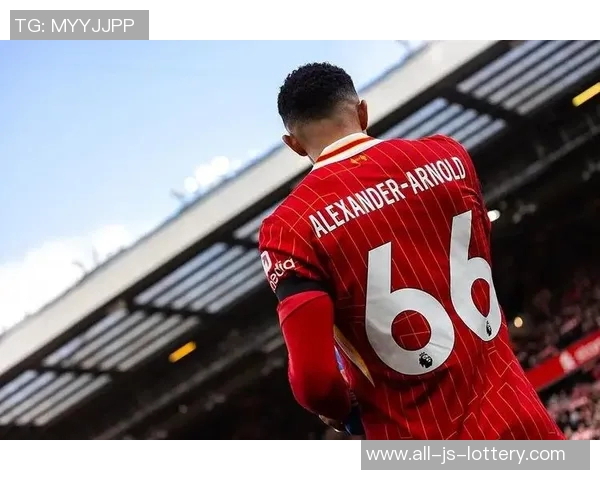 阿诺德：利物浦成就了今天的我；想在皇马留下自己的印记